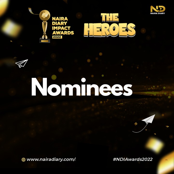 Naira Diary - Naira Diary Impact Awards 2022 Nominees For Most