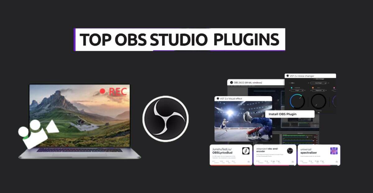 Top 5 Best OBS Studio Plugins 2024