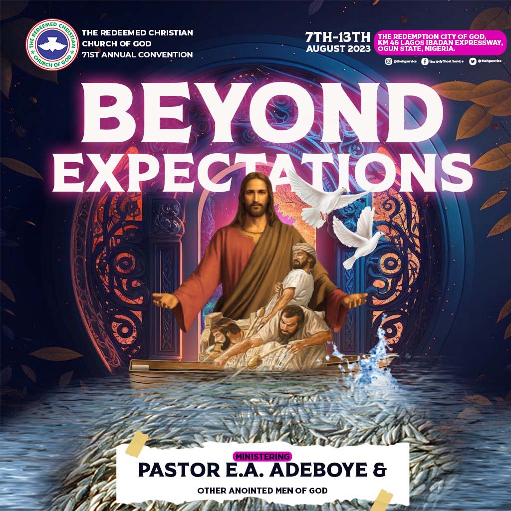 RCCG 71st Annual Convention: Beyond Expectations, 7th-13th Aug, 2023(What You Need To Know)