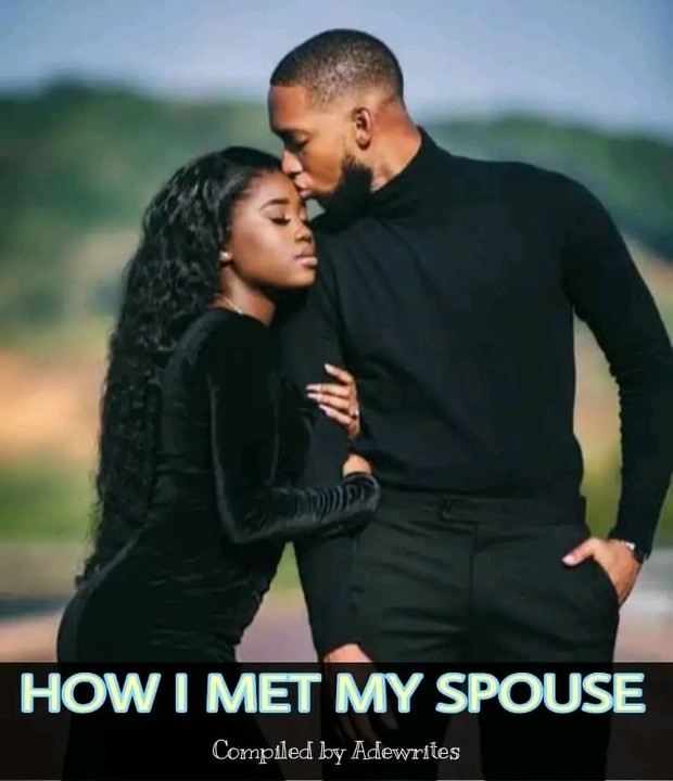 How I Met My Spouse - Romance - Nigeria