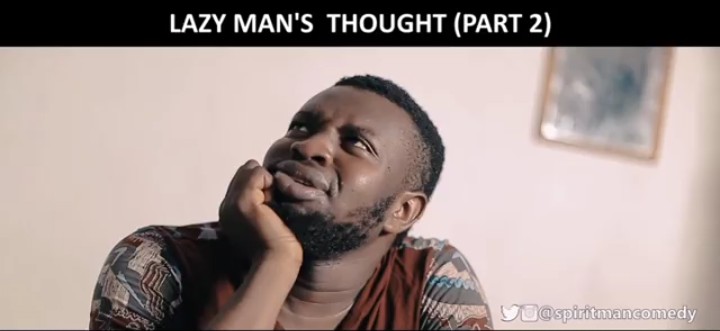 Comedy Video – “lazy Man's Thought” Part 2 - Jokes Etc - Nigeria