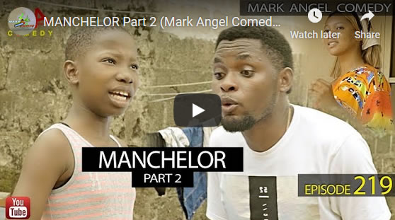 download Mp4] Mark Angel Comedy (manchelor Part 2) - Jokes Etc - Nigeria